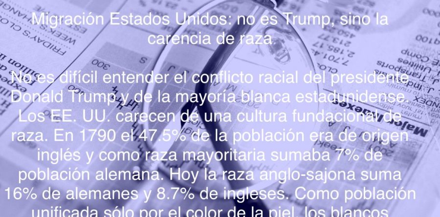 Migración en Estados Unidos: no es Trump, sino la carencia de raza: Carlos Ramírez