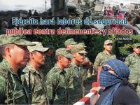 Ejército hará labores de seguridad publica contra delincuentes y aliados: Carlos Ramírez