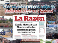 Caos en universidades, culpa de sindicatos, rectores y Sedesol: Carlos Ramírez