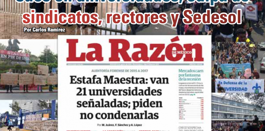 Caos en universidades, culpa de sindicatos, rectores y Sedesol: Carlos Ramírez