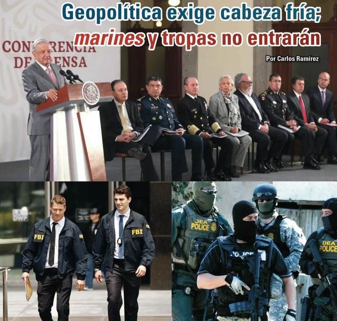 Geopolítica exige cabeza fría; marines y tropas no entrarán: Carlos Ramírez