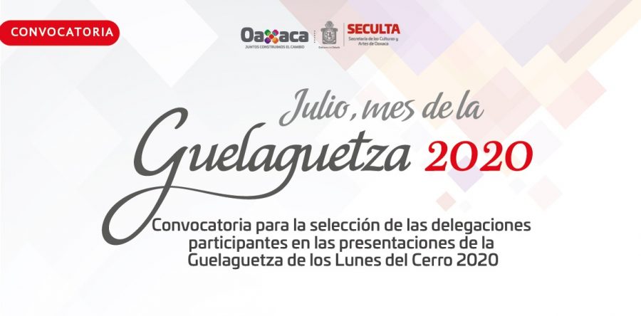 Emite Seculta convocatoria para la Guelaguetza 2020