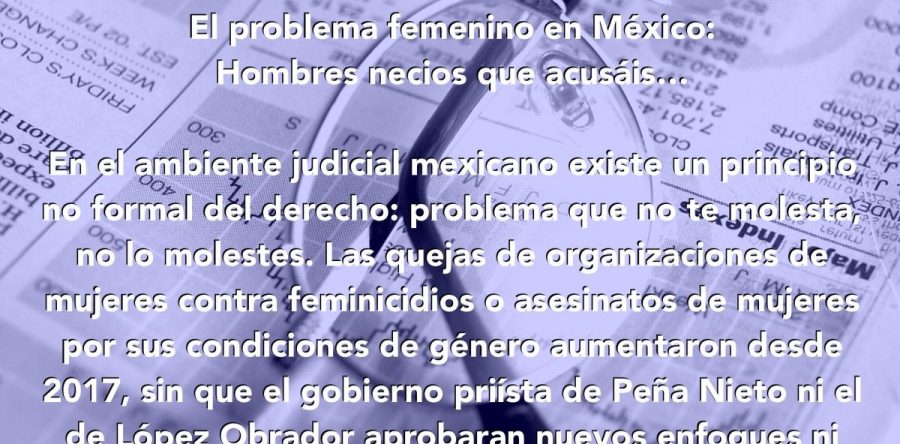 El problema femenino en México: Hombres necios que acusáis…: Carlos Ramírez