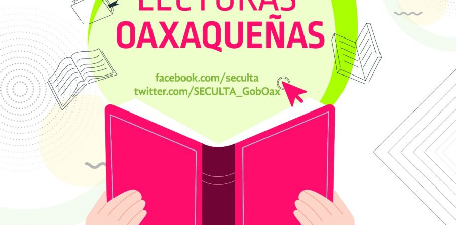 Invita Karla Villacaña a disfrutar “Lecturas Oaxaqueñas” vía Facebook