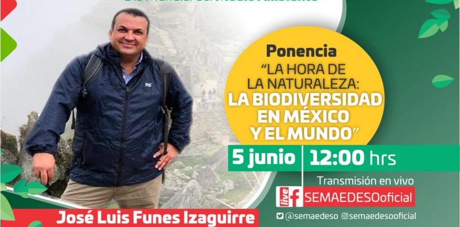 Invita Semaedeso a la conferencia “La hora de la naturaleza:  La biodiversidad en México y el mundo”