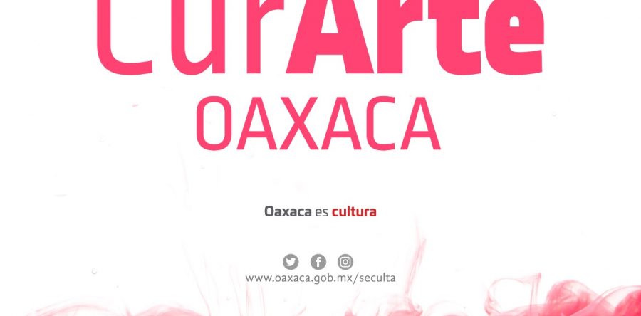 A partir de este lunes, Seculta difundirá los proyectos ganadores de la convocatoria CurArte Oaxaca
