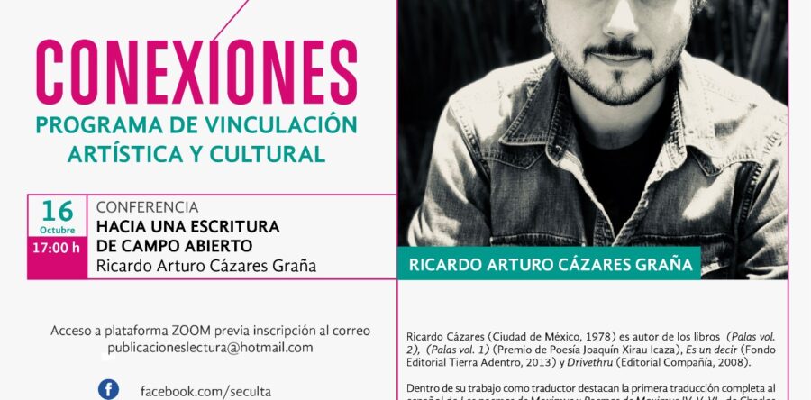 Invita Seculta a la conferencia “Hacia una escritura de campo abierto” de Ricardo Cázares Graña