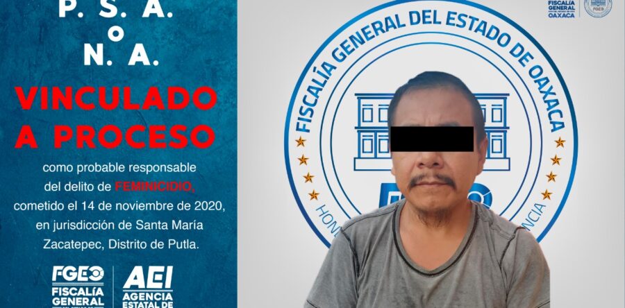 Aprehendimos y logramos vincular a proceso a otro probablefeminicida; hechos suscitados en Putla: Fiscalía General