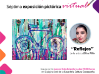 Anuncia la Casa de la Cultura Oaxaqueña su séptima exposición virtual