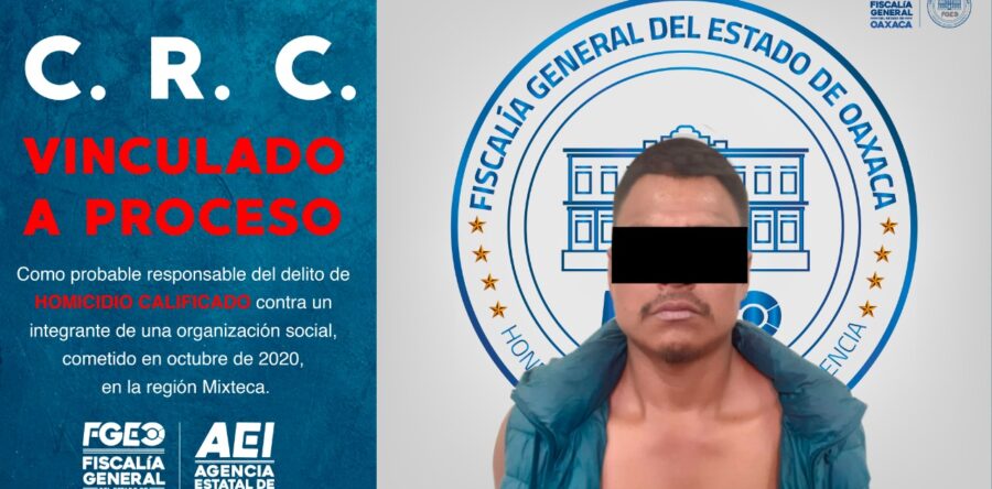 Aprehendimos y logramos vincular a proceso a probable homicida de integrante de organización social de la región Mixteca: Fiscalía General