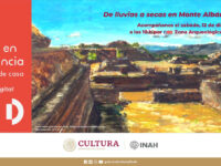 Recorrido virtual “De lluvias a secas en Monte Albán y Atzompa”