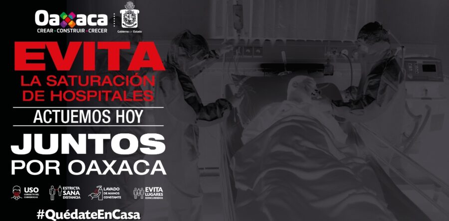 Juntos por Oaxaca, un llamado de y para las y los oaxaqueños  a evitar la saturación de hospitales