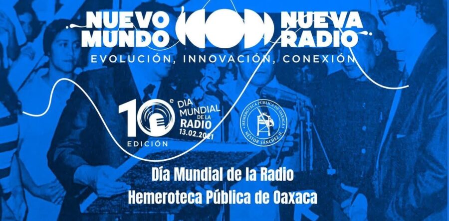 Celebrará Hemeroteca Pública de Oaxaca “Néstor Sánchez” el Día Mundial de la Radio