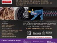 Invita Seculta al conversatorio “El arte popular de Oaxaca, técnicas artesanales, antecedentes y evolución de las técnicas”