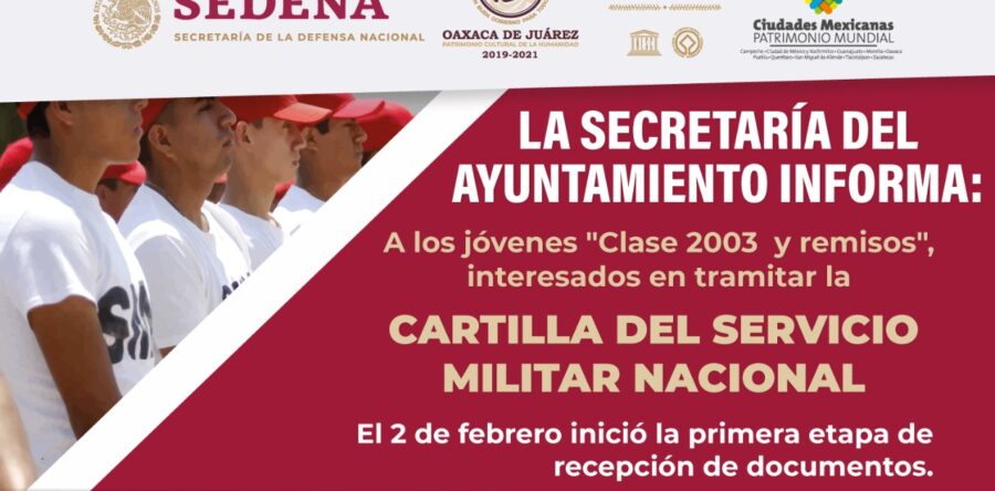 Si eres “Clase 2003” o remiso, tramita tu cartilla militar en el Ayuntamiento de Oaxaca