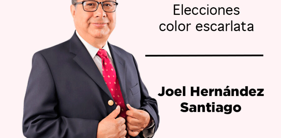 Elecciones color escarlata: Joel Hernández Santiago