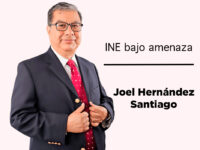 INE bajo amenaza: Joel Hernández Santiago