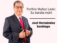 Porfirio Muñoz Ledo: Su batalla inútil: Joel Hernández Santiago