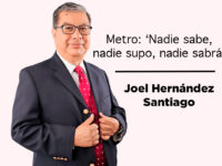 Metro: ‘Nadie sabe, nadie supo, nadie sabrá’: Joel Hernández Santiago