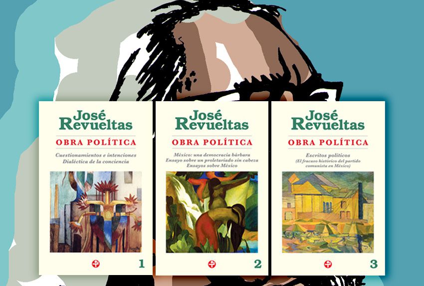 Revueltas y la locura brujular; no izquierda sino socialismo: Carlos Ramírez