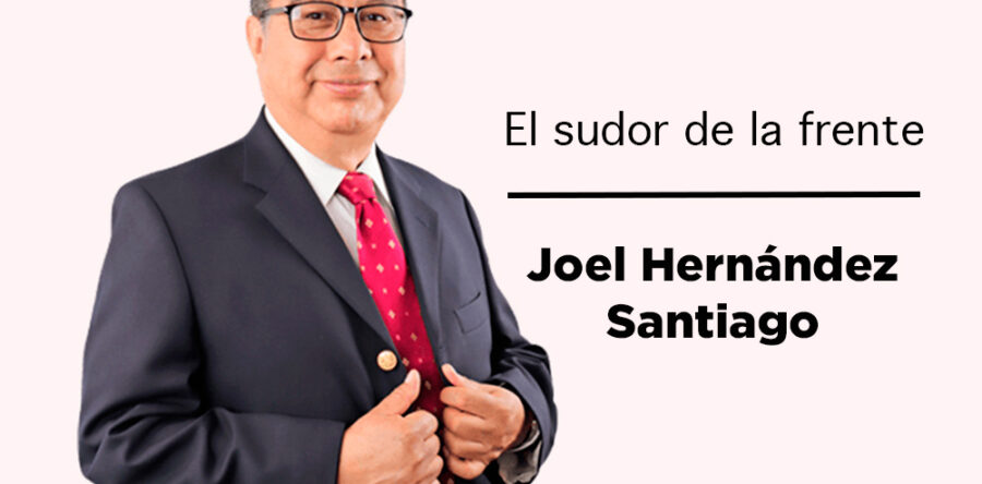 El sudor de la frente: Joel Hernández Santiago