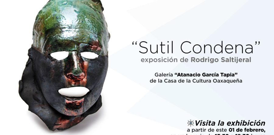 “Sutil Condena” se exhibirá en la Casa de la Cultura Oaxaqueña