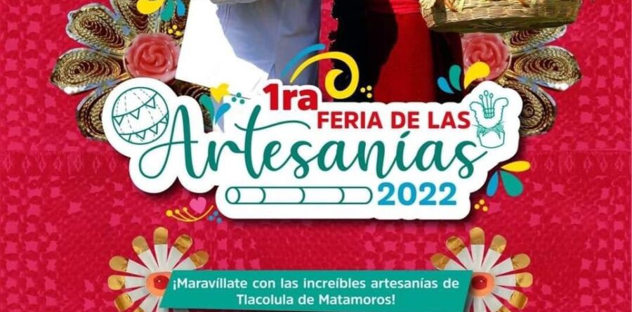 Se realizará la 1ra feria de las artesanías 2022 en Tlacolula de Matamoros