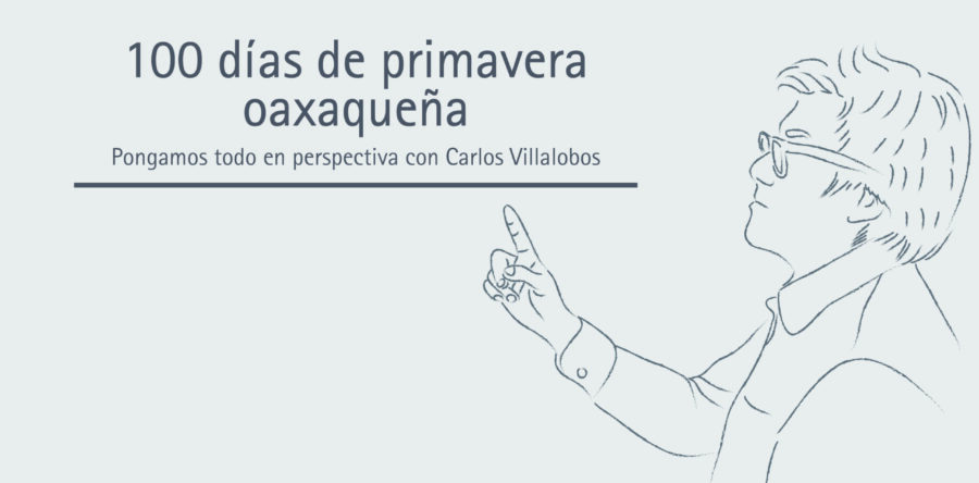 100 días de primavera oaxaqueña | Carlos Villalobos