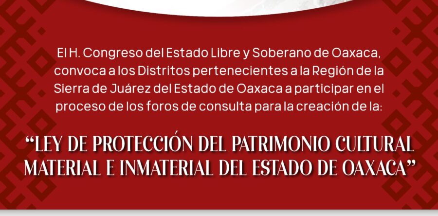 Invitan a quinto foro para la creación de la ley de protección al patrimonio de Oaxaca