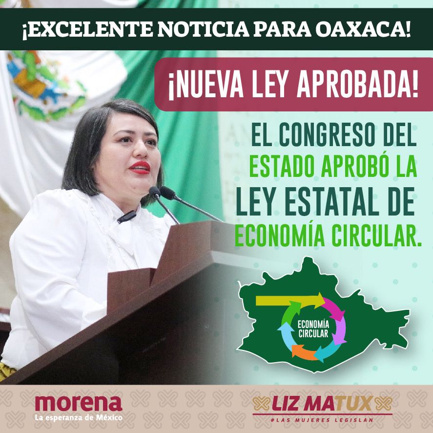 Aprueba Congreso del Estado de Oaxaca la Ley Estatal de Economía Circular para Fomentar la Sostenibilidad: Dip. Liz Hernández Matus